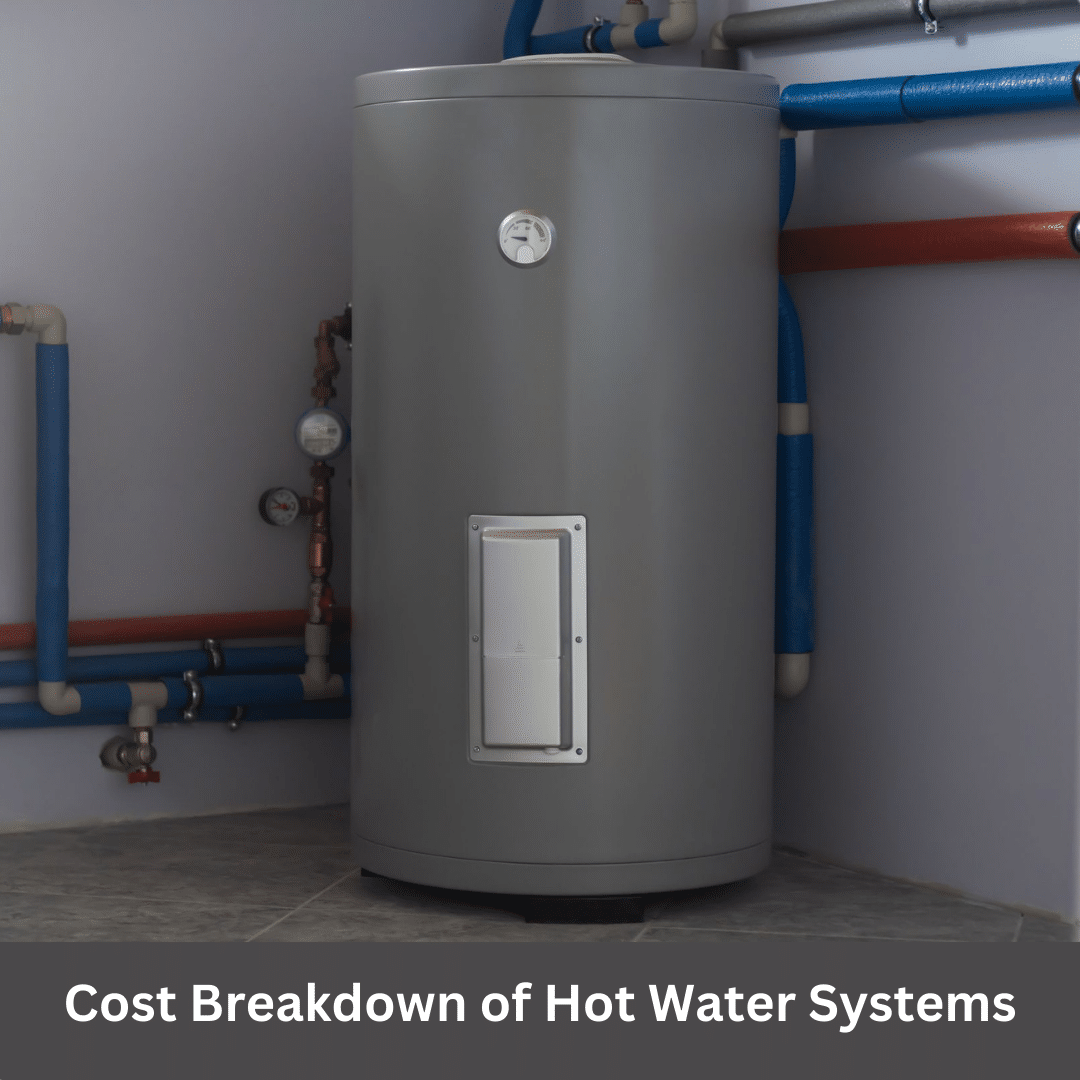 Cost Breakdown Of Hot Water Systems